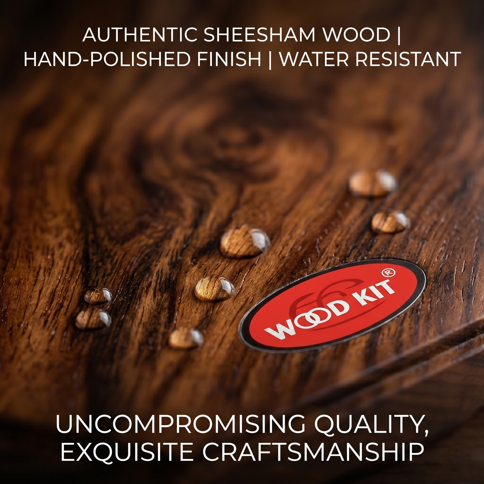 Water droplets beading on polished Sheesham wood with WOODKIT logo badge